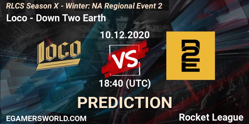 Loco vs Down Two Earth: Match Prediction. 10.12.2020 at 18:40, Rocket League, RLCS Season X - Winter: NA Regional Event 2
