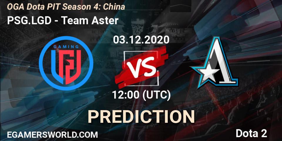 PSG.LGD vs Team Aster: Match Prediction. 03.12.20, Dota 2, OGA Dota PIT Season 4: China