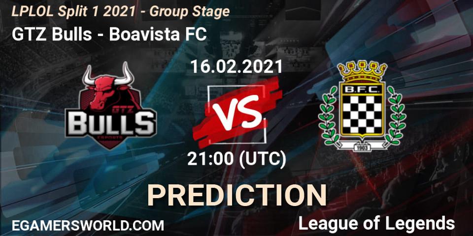 GTZ Bulls vs Boavista FC: Match Prediction. 16.02.21, LoL, LPLOL Split 1 2021 - Group Stage