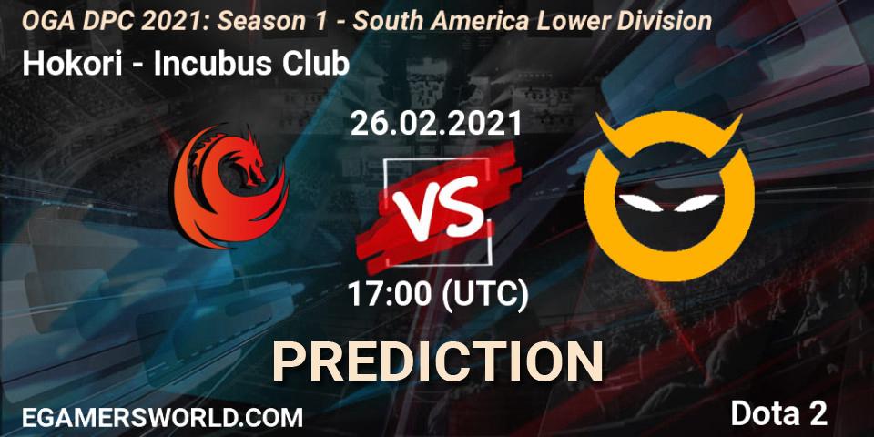 Hokori vs Incubus Club: Match Prediction. 26.02.2021 at 17:00, Dota 2, OGA DPC 2021: Season 1 - South America Lower Division
