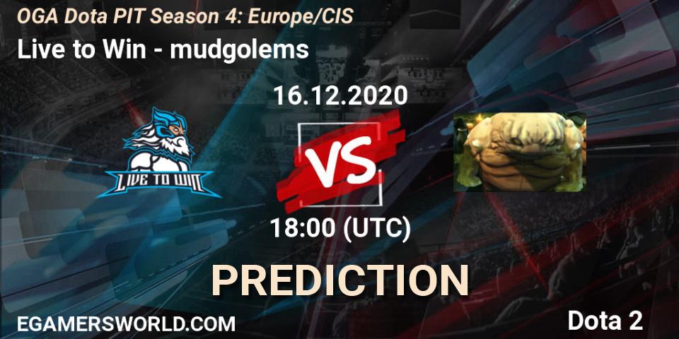 Live to Win vs mudgolems: Match Prediction. 16.12.2020 at 18:36, Dota 2, OGA Dota PIT Season 4: Europe/CIS