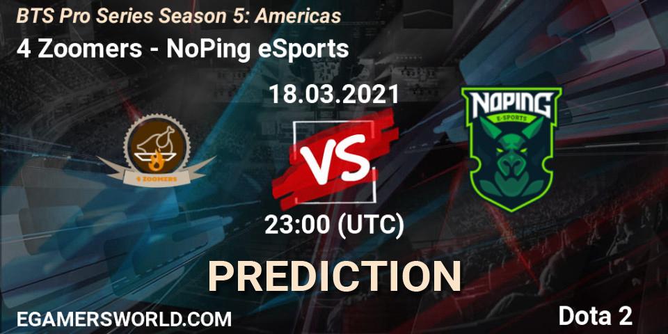 4 Zoomers vs NoPing eSports: Match Prediction. 18.03.2021 at 22:30, Dota 2, BTS Pro Series Season 5: Americas