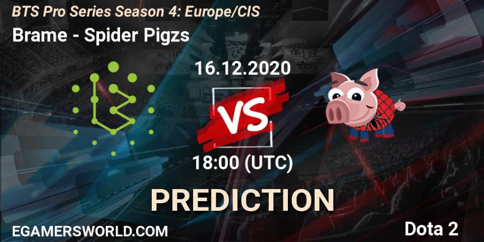 Brame vs Spider Pigzs: Match Prediction. 16.12.2020 at 16:16, Dota 2, BTS Pro Series Season 4: Europe/CIS