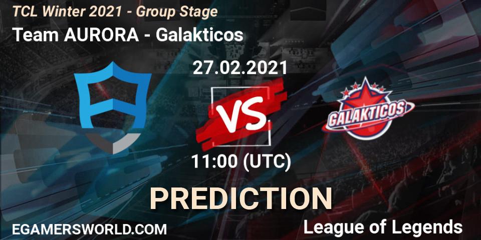 Team AURORA vs Galakticos: Match Prediction. 27.02.2021 at 11:00, LoL, TCL Winter 2021 - Group Stage