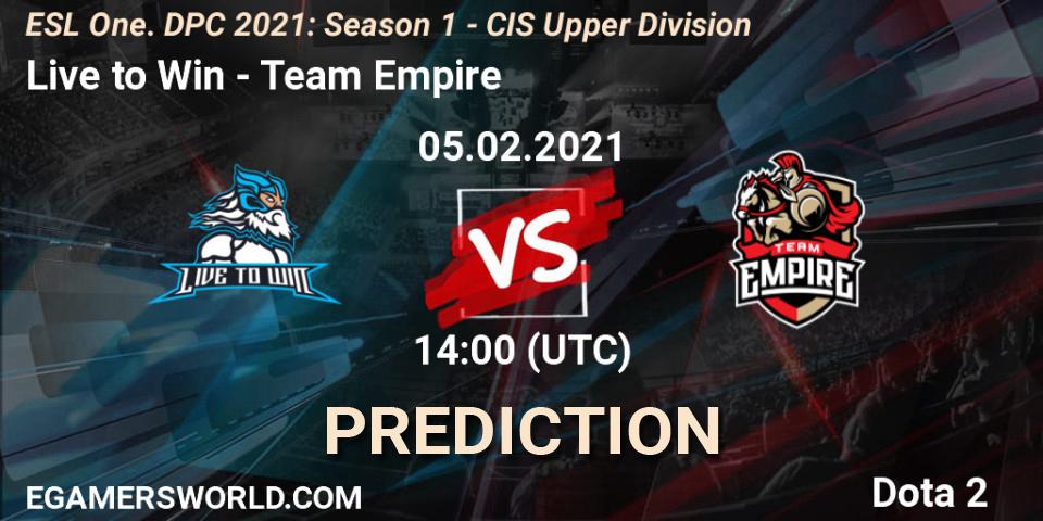 Live to Win vs Team Empire: Match Prediction. 05.02.2021 at 13:55, Dota 2, ESL One. DPC 2021: Season 1 - CIS Upper Division