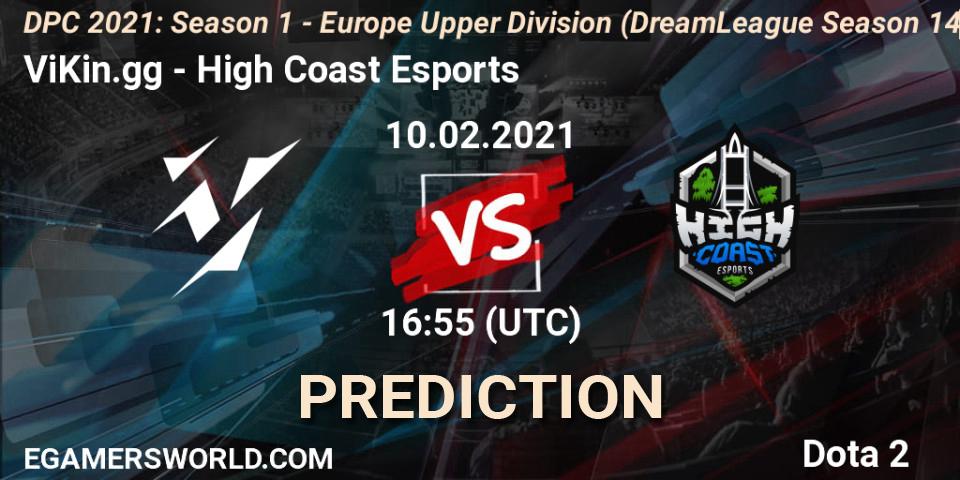 ViKin.gg vs High Coast Esports: Match Prediction. 10.02.2021 at 16:56, Dota 2, DPC 2021: Season 1 - Europe Upper Division (DreamLeague Season 14)