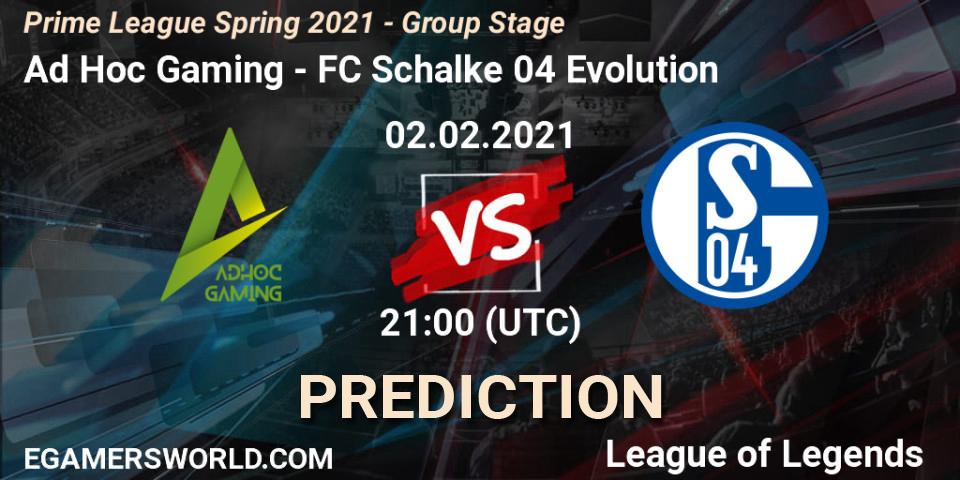 Ad Hoc Gaming vs FC Schalke 04 Evolution: Match Prediction. 02.02.2021 at 21:00, LoL, Prime League Spring 2021 - Group Stage