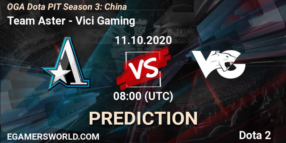 Team Aster vs Vici Gaming: Match Prediction. 11.10.20, Dota 2, OGA Dota PIT Season 3: China