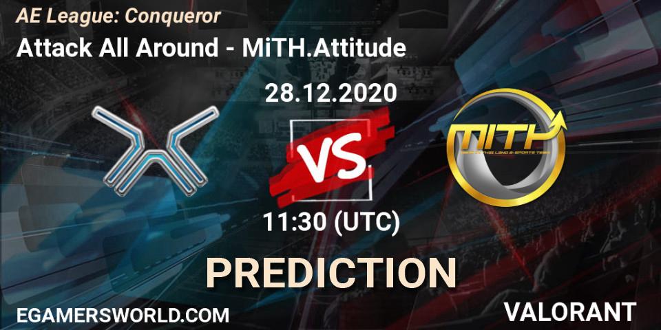 Attack All Around vs MiTH.Attitude: Match Prediction. 28.12.2020 at 11:30, VALORANT, AE League: Conqueror