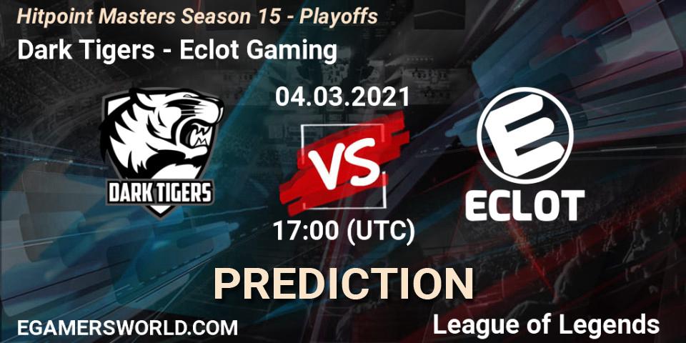 Dark Tigers vs Eclot Gaming: Match Prediction. 04.03.2021 at 17:00, LoL, Hitpoint Masters Season 15 - Playoffs