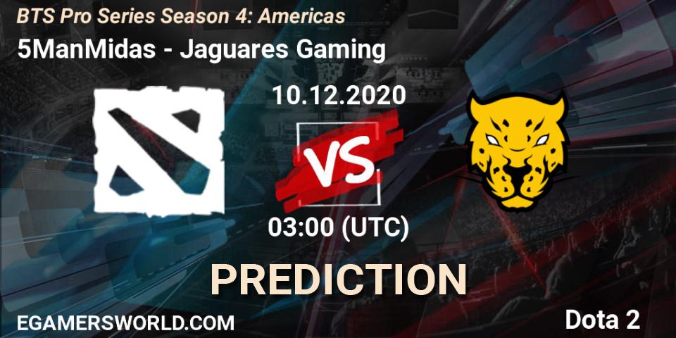 5ManMidas vs Jaguares Gaming: Match Prediction. 09.12.2020 at 23:04, Dota 2, BTS Pro Series Season 4: Americas