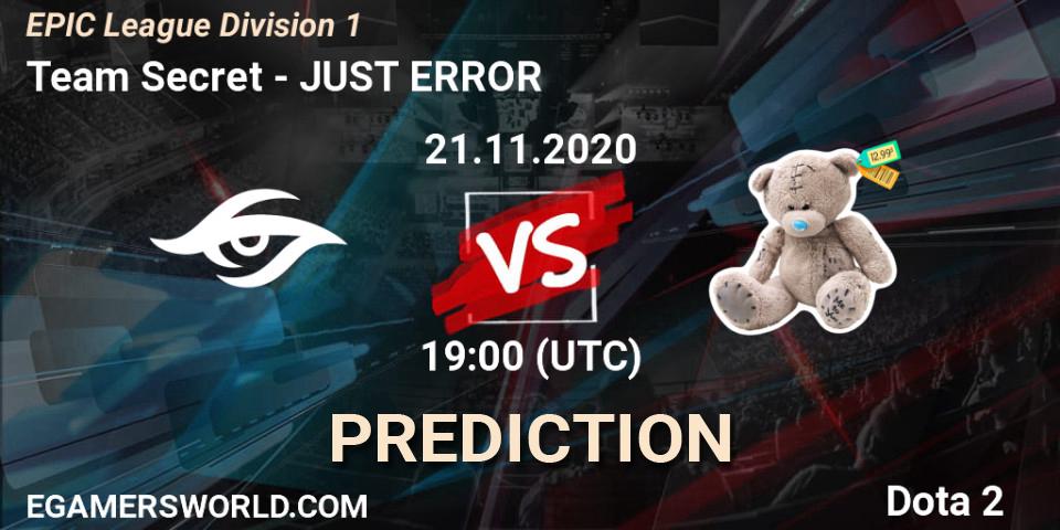 Team Secret vs JUST ERROR: Match Prediction. 21.11.2020 at 19:00, Dota 2, EPIC League Division 1