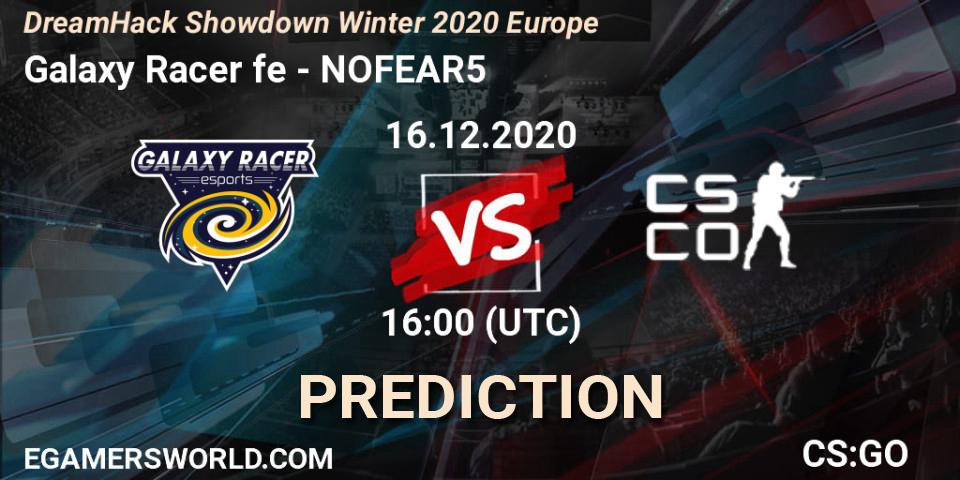 Galaxy Racer fe vs NOFEAR5: Match Prediction. 16.12.2020 at 16:00, Counter-Strike (CS2), DreamHack Showdown Winter 2020 Europe