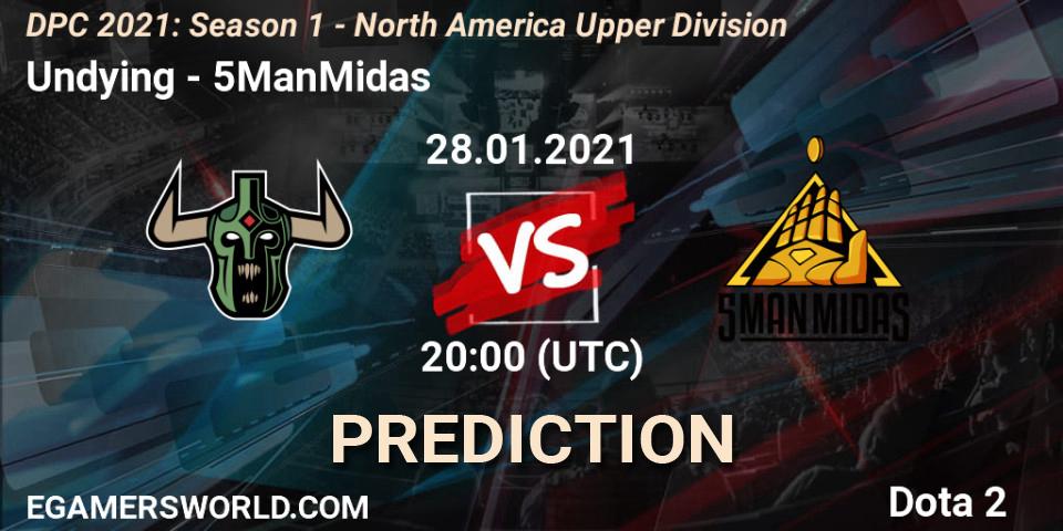 Undying vs 5ManMidas: Match Prediction. 28.01.2021 at 20:03, Dota 2, DPC 2021: Season 1 - North America Upper Division