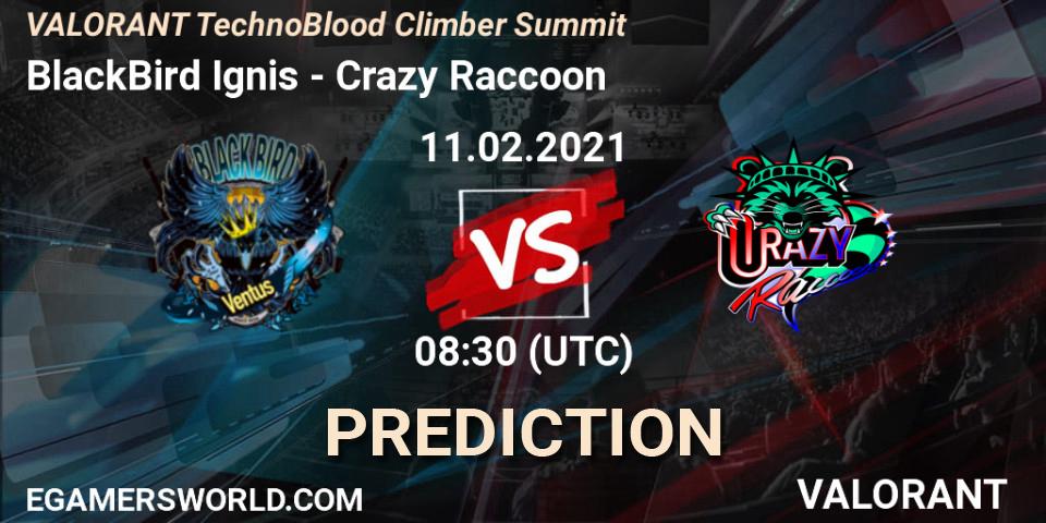 BlackBird Ignis vs Crazy Raccoon: Match Prediction. 11.02.2021 at 09:00, VALORANT, VALORANT TechnoBlood Climber Summit