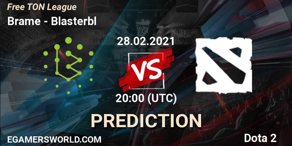 Brame vs Blasterbl: Match Prediction. 02.03.2021 at 10:03, Dota 2, Free TON League