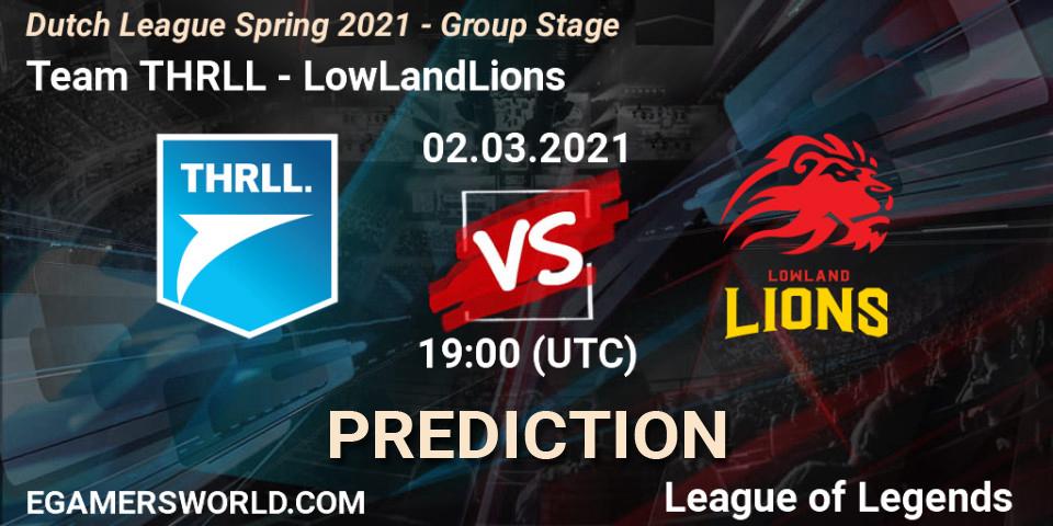 Team THRLL vs LowLandLions: Match Prediction. 02.03.2021 at 19:00, LoL, Dutch League Spring 2021 - Group Stage