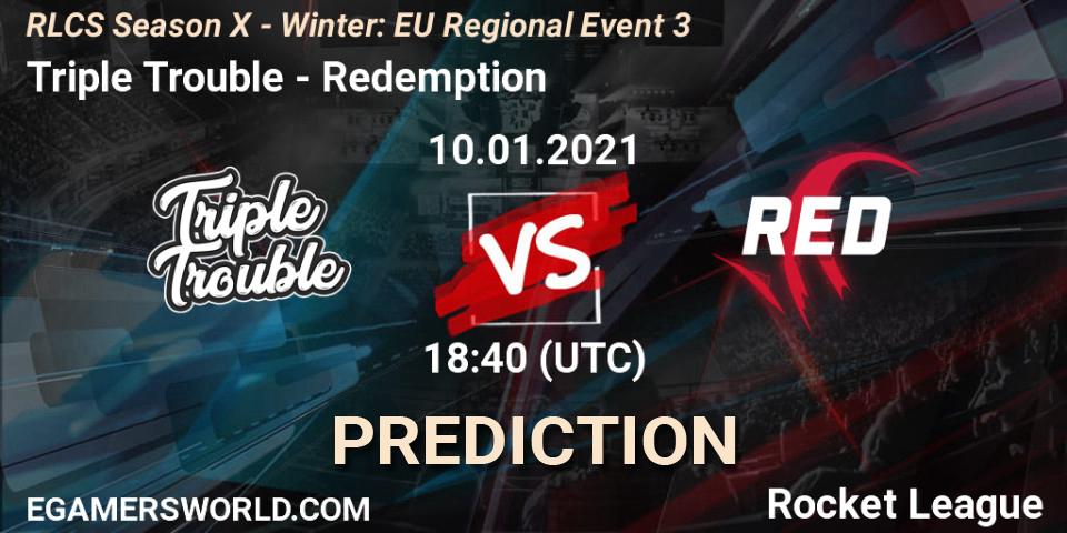Triple Trouble vs Redemption: Match Prediction. 10.01.21, Rocket League, RLCS Season X - Winter: EU Regional Event 3