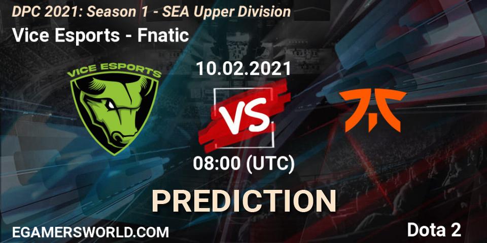 Vice Esports vs Fnatic: Match Prediction. 10.02.2021 at 08:02, Dota 2, DPC 2021: Season 1 - SEA Upper Division