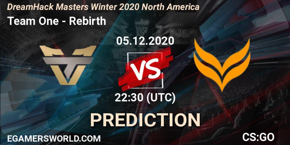Team One vs Rebirth: Match Prediction. 05.12.2020 at 22:35, Counter-Strike (CS2), DreamHack Masters Winter 2020 North America