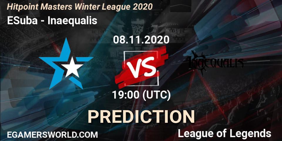 ESuba vs Inaequalis: Match Prediction. 08.11.2020 at 19:15, LoL, Hitpoint Masters Winter League 2020