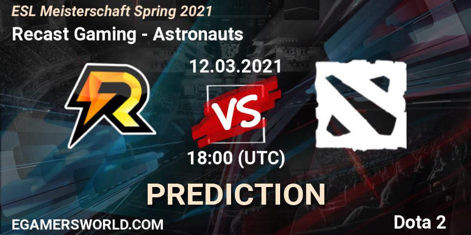 Recast Gaming vs Astronauts: Match Prediction. 12.03.2021 at 18:00, Dota 2, ESL Meisterschaft Spring 2021
