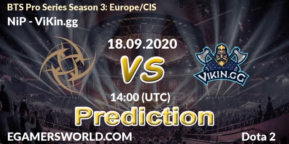NiP vs ViKin.gg: Match Prediction. 18.09.2020 at 13:50, Dota 2, BTS Pro Series Season 3: Europe/CIS