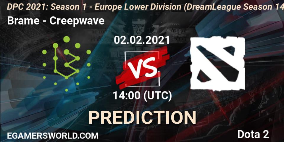 Brame vs Creepwave: Match Prediction. 02.02.2021 at 13:55, Dota 2, DPC 2021: Season 1 - Europe Lower Division (DreamLeague Season 14)