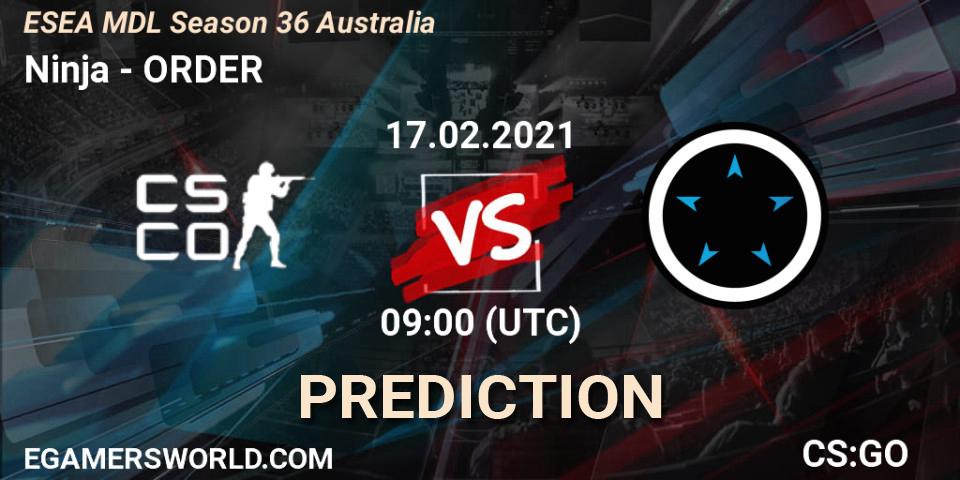 Ninja vs ORDER: Match Prediction. 17.02.2021 at 09:00, Counter-Strike (CS2), MDL ESEA Season 36: Australia - Premier Division