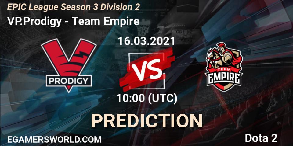 VP.Prodigy vs Team Empire: Match Prediction. 16.03.2021 at 10:07, Dota 2, EPIC League Season 3 Division 2