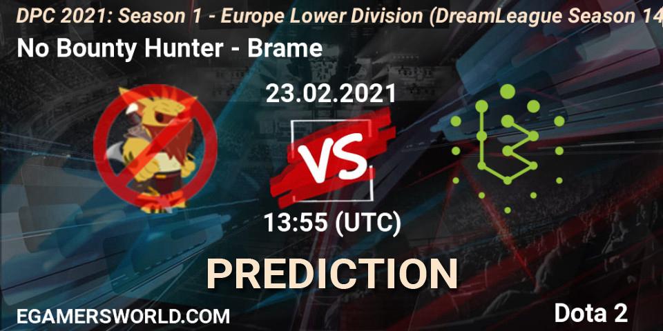 No Bounty Hunter vs Brame: Match Prediction. 23.02.2021 at 13:57, Dota 2, DPC 2021: Season 1 - Europe Lower Division (DreamLeague Season 14)