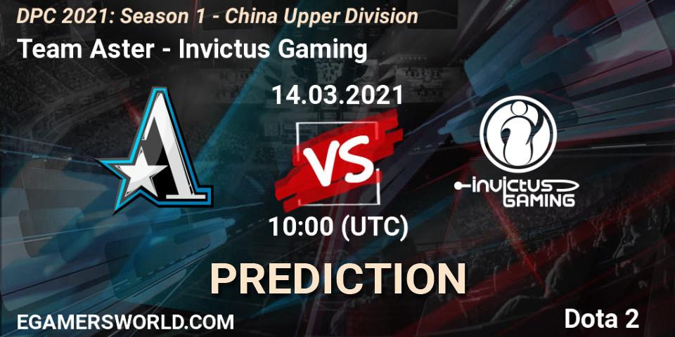 Team Aster vs Invictus Gaming: Match Prediction. 14.03.21, Dota 2, DPC 2021: Season 1 - China Upper Division