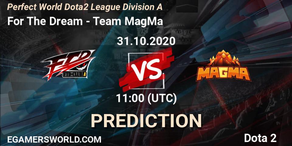 For The Dream vs Team MagMa: Match Prediction. 30.10.2020 at 11:09, Dota 2, Perfect World Dota2 League Division A