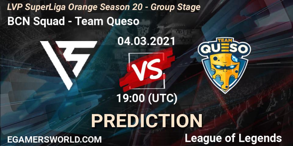 BCN Squad vs Team Queso: Match Prediction. 04.03.2021 at 19:00, LoL, LVP SuperLiga Orange Season 20 - Group Stage