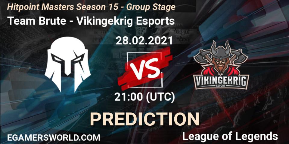 Team Brute vs Vikingekrig Esports: Match Prediction. 28.02.2021 at 22:00, LoL, Hitpoint Masters Season 15 - Group Stage