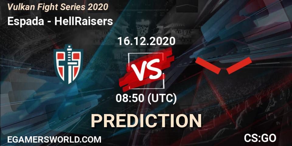 Espada vs HellRaisers: Match Prediction. 16.12.2020 at 08:50, Counter-Strike (CS2), Vulkan Fight Series 2020