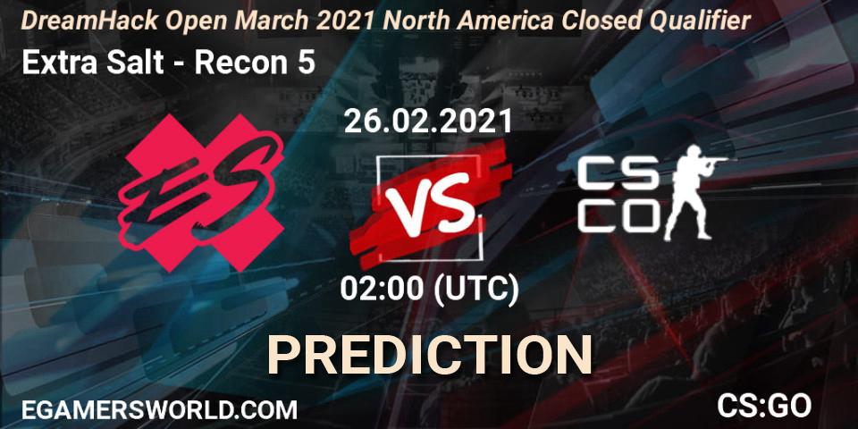Extra Salt vs Recon 5: Match Prediction. 26.02.2021 at 02:15, Counter-Strike (CS2), DreamHack Open March 2021 North America Closed Qualifier