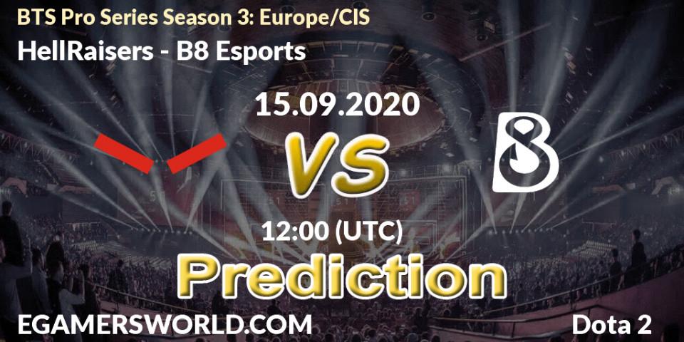 HellRaisers vs B8 Esports: Match Prediction. 15.09.2020 at 12:00, Dota 2, BTS Pro Series Season 3: Europe/CIS