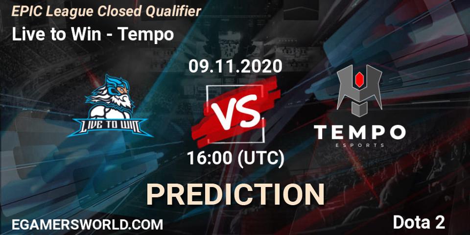 Live to Win vs Tempo: Match Prediction. 09.11.2020 at 16:42, Dota 2, EPIC League Closed Qualifier