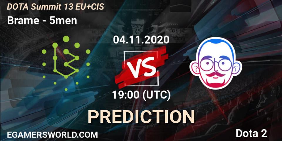 Brame vs 5men: Match Prediction. 04.11.2020 at 19:03, Dota 2, DOTA Summit 13: EU & CIS