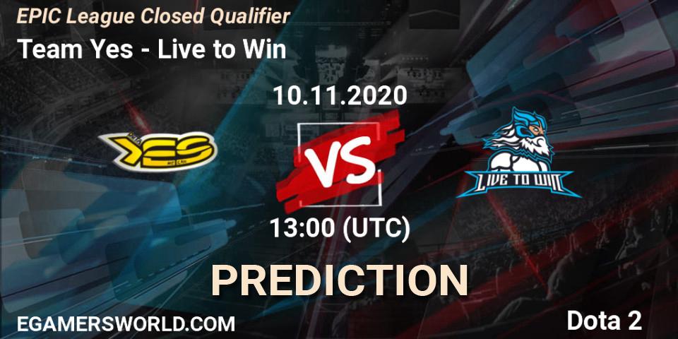 Team Yes vs Live to Win: Match Prediction. 10.11.2020 at 13:00, Dota 2, EPIC League Closed Qualifier