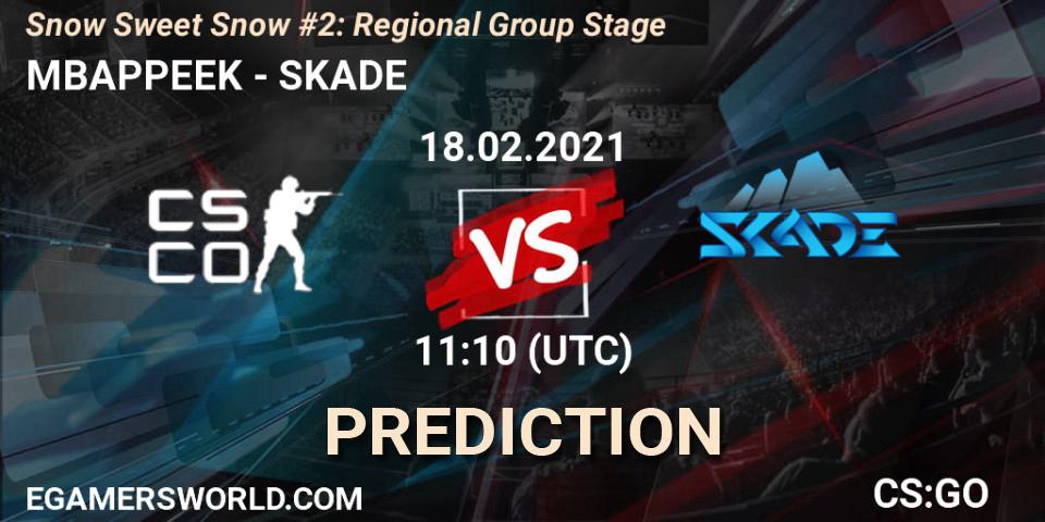 MBAPPEEK vs SKADE: Match Prediction. 18.02.2021 at 11:10, Counter-Strike (CS2), Snow Sweet Snow #2: Regional Group Stage