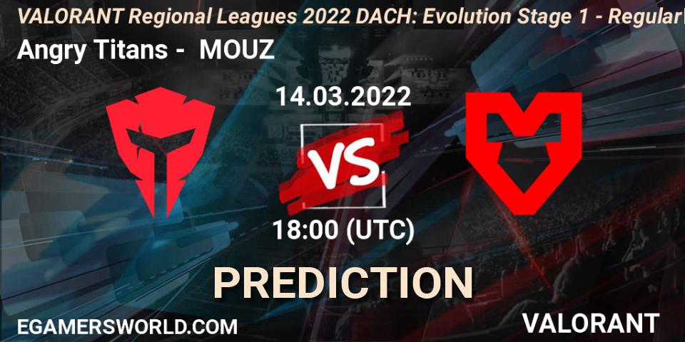 Angry Titans vs MOUZ: Match Prediction. 14.03.2022 at 18:00, VALORANT, VALORANT Regional Leagues 2022 DACH: Evolution Stage 1 - Regular Season