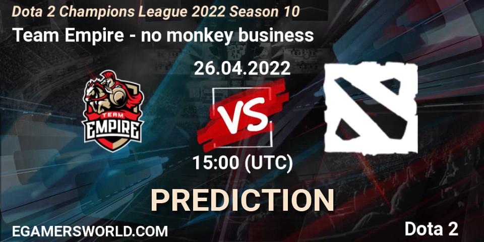 Team Empire vs no monkey business: Match Prediction. 26.04.2022 at 15:51, Dota 2, Dota 2 Champions League 2022 Season 10 