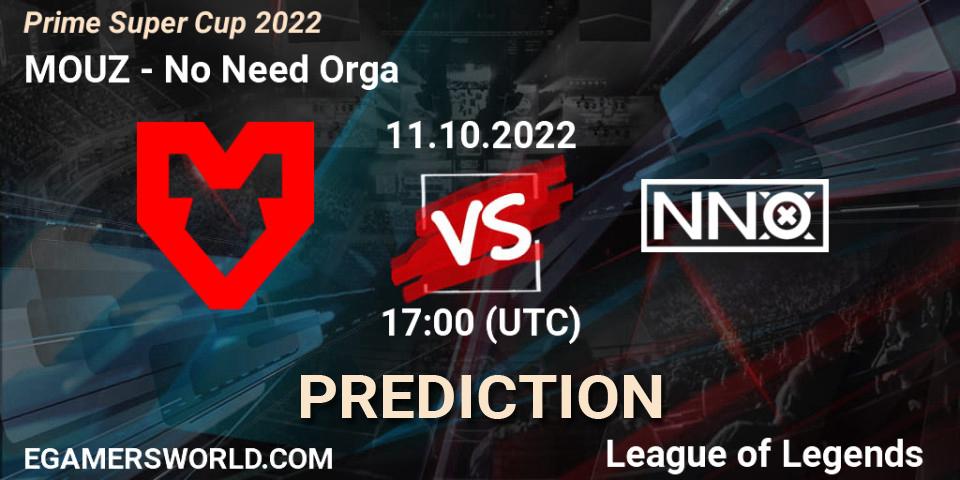 MOUZ vs No Need Orga: Match Prediction. 11.10.2022 at 17:00, LoL, Prime Super Cup 2022