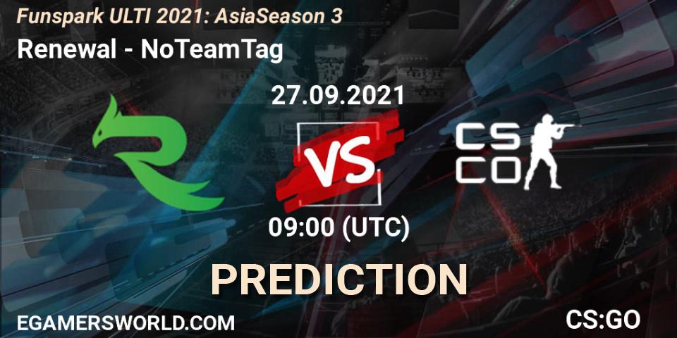Renewal vs NoTeamTag: Match Prediction. 27.09.2021 at 10:30, Counter-Strike (CS2), Funspark ULTI 2021: Asia Season 3