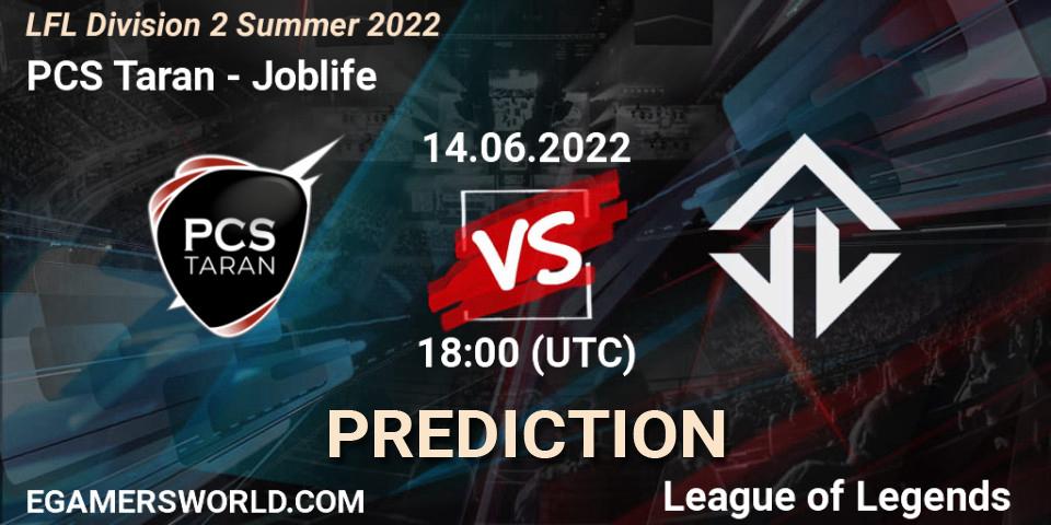 PCS Taran vs Joblife: Match Prediction. 14.06.2022 at 18:00, LoL, LFL Division 2 Summer 2022