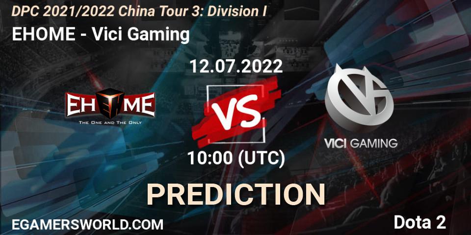 EHOME vs Vici Gaming: Match Prediction. 12.07.22, Dota 2, DPC 2021/2022 China Tour 3: Division I