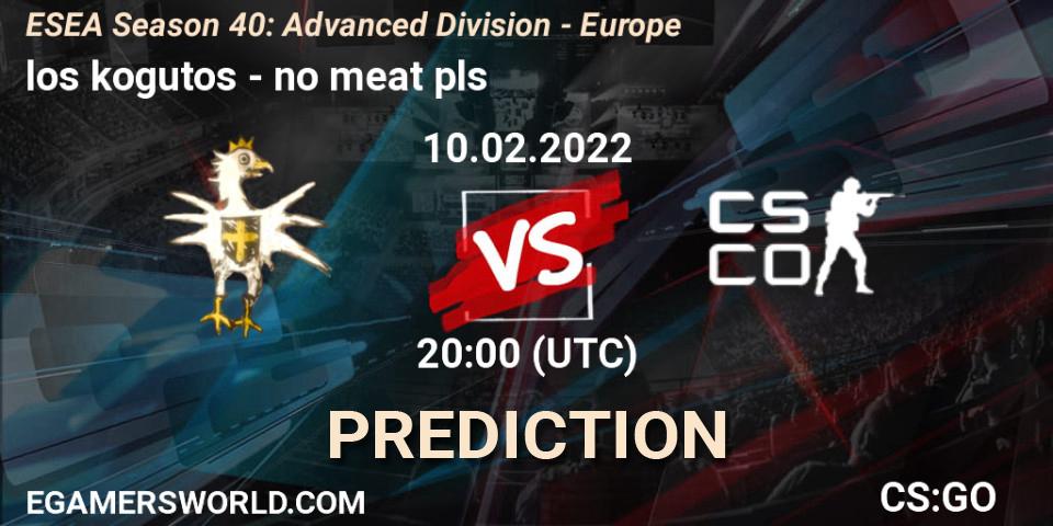 los kogutos vs no meat pls: Match Prediction. 10.02.2022 at 20:00, Counter-Strike (CS2), ESEA Season 40: Advanced Division - Europe