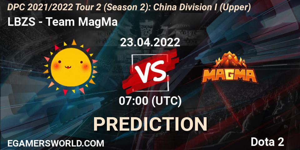 LBZS vs Team MagMa: Match Prediction. 23.04.2022 at 06:57, Dota 2, DPC 2021/2022 Tour 2 (Season 2): China Division I (Upper)